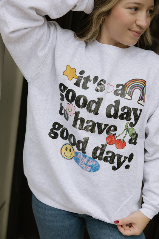 It's a Good Day Crewneck