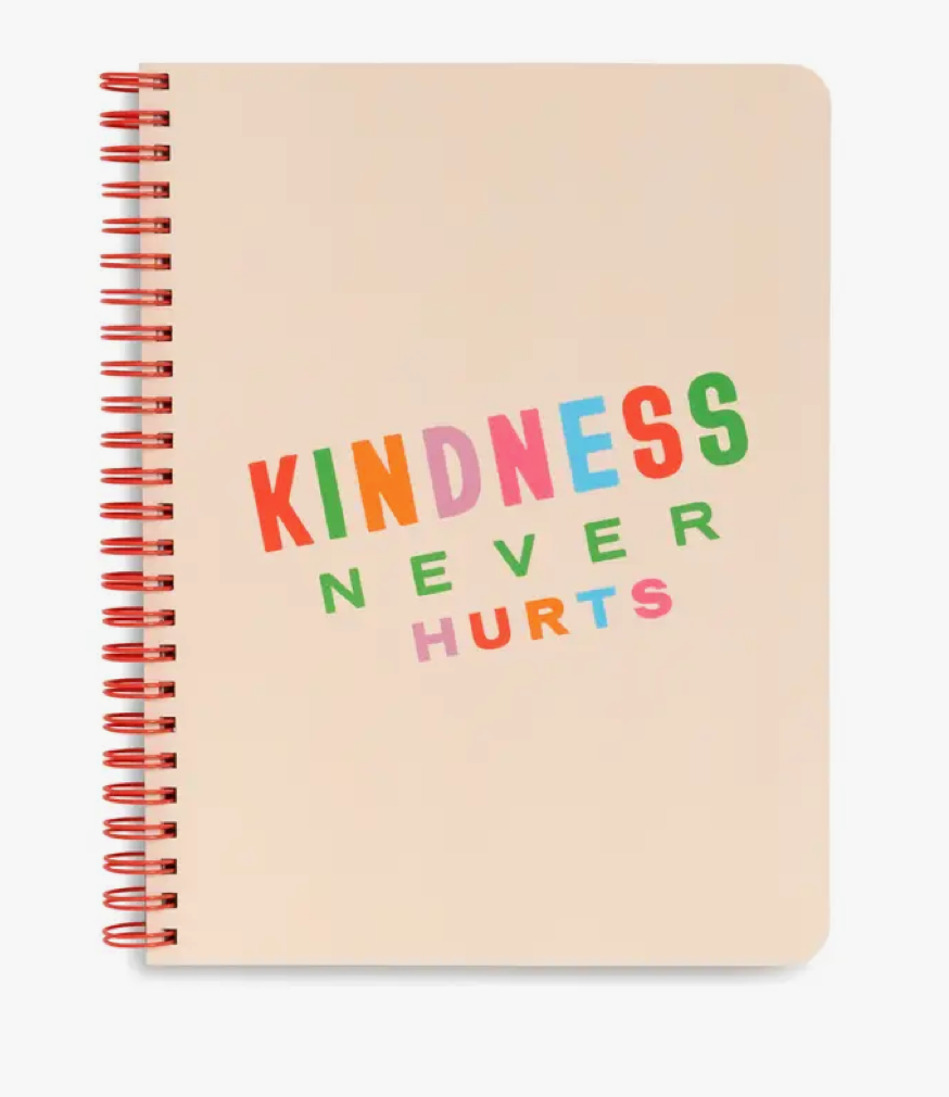 Kindness Never Hurts Notebook