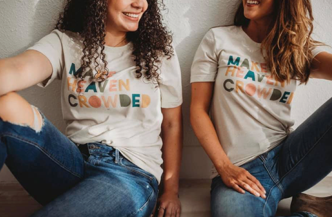 Make Heaven Crowded Tee