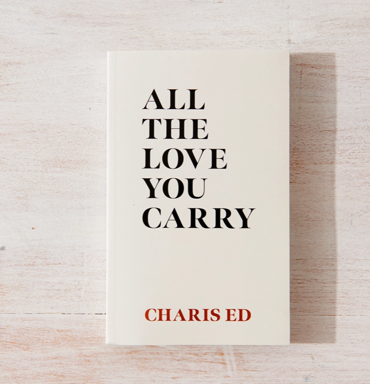 All The Love You Carry Book