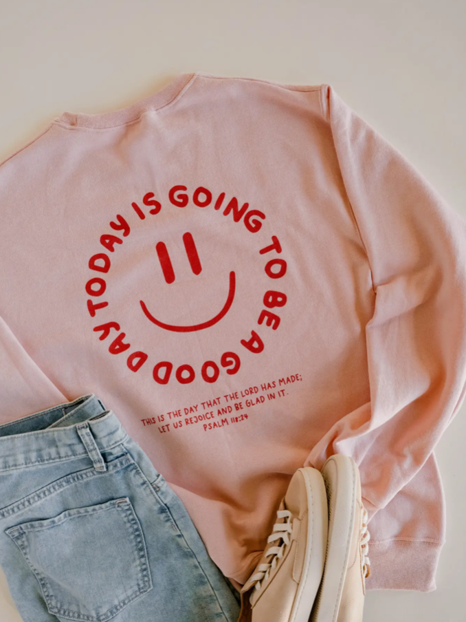 Today Is Going To Be A Good Day Crew