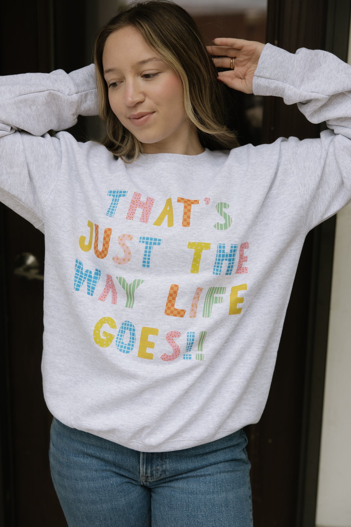 That's Just The Way Crewneck