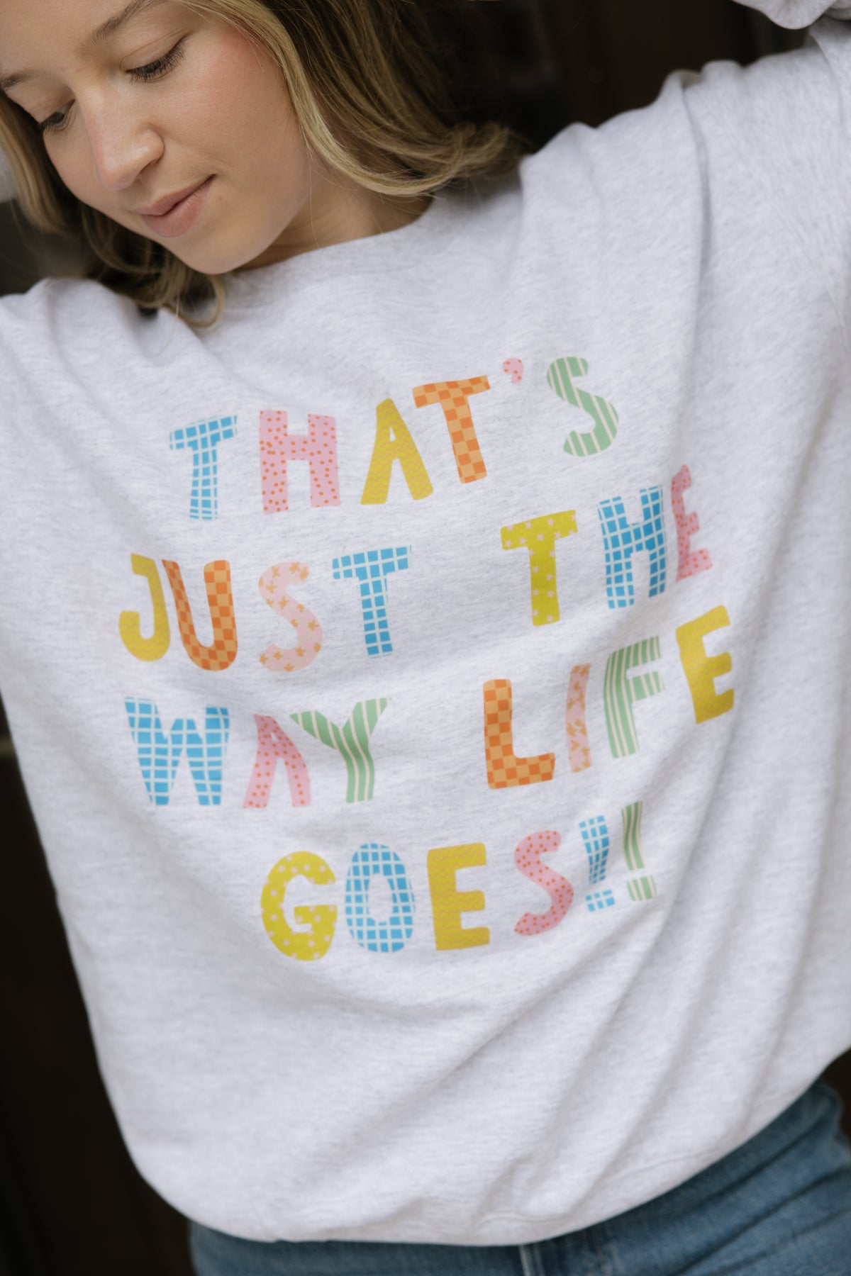 That's Just The Way Crewneck