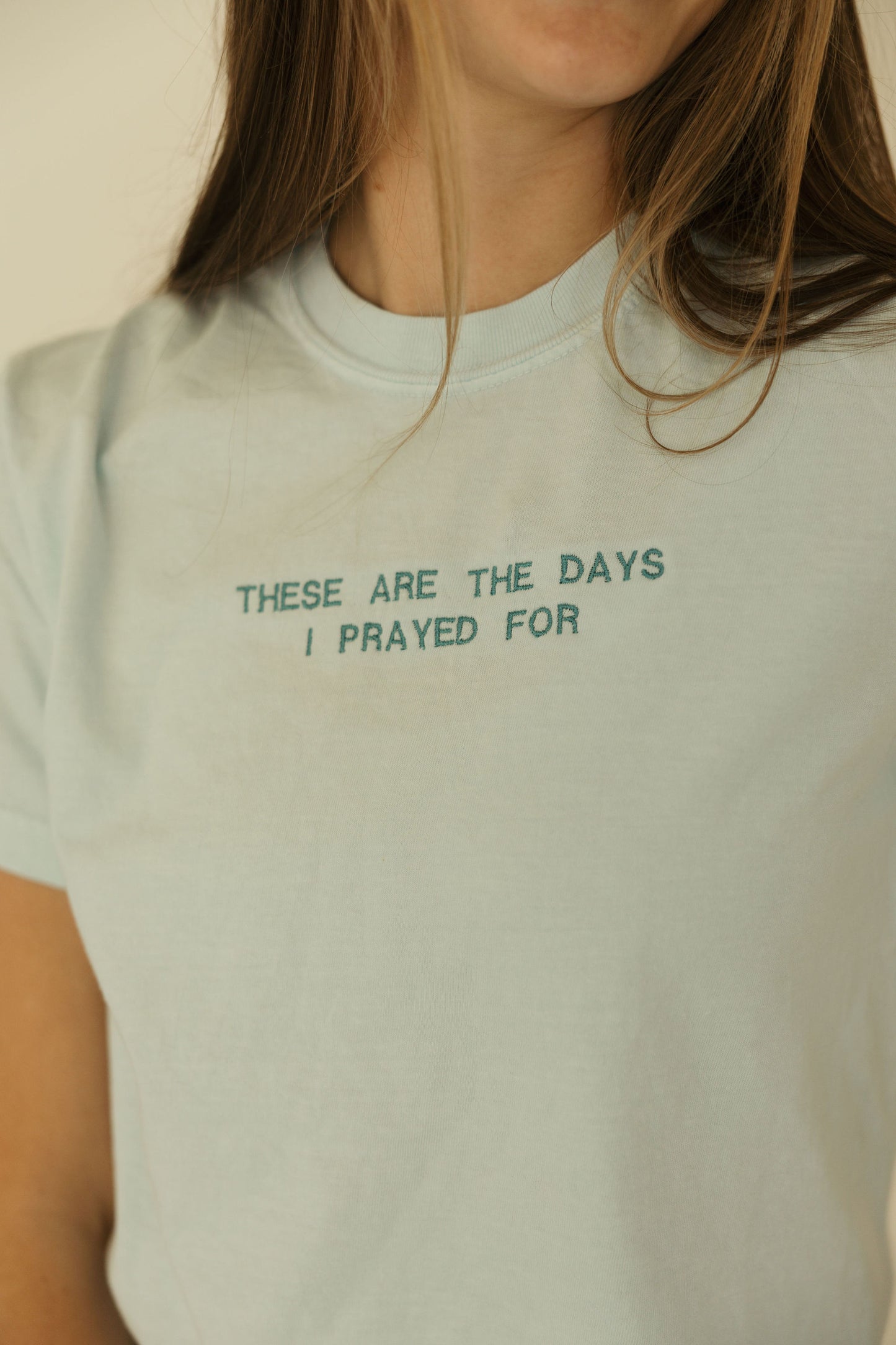 These Are The Days Embroidered Tee