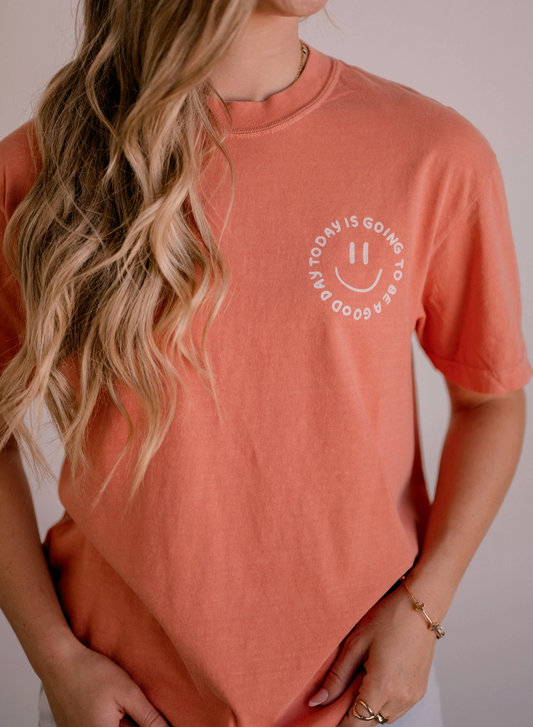 Today Is Going To Be Good Tee