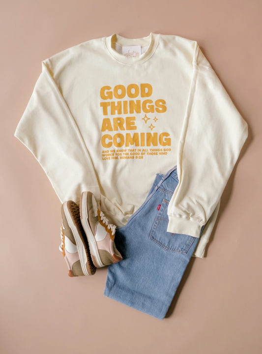 Good Things Are Coming Crewneck